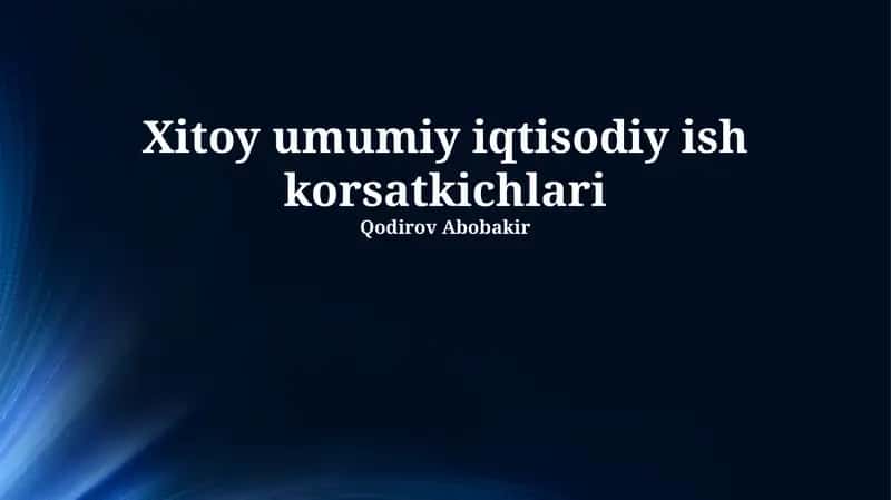Xitoy umumiy iqtisodiy ish korsatkichlari