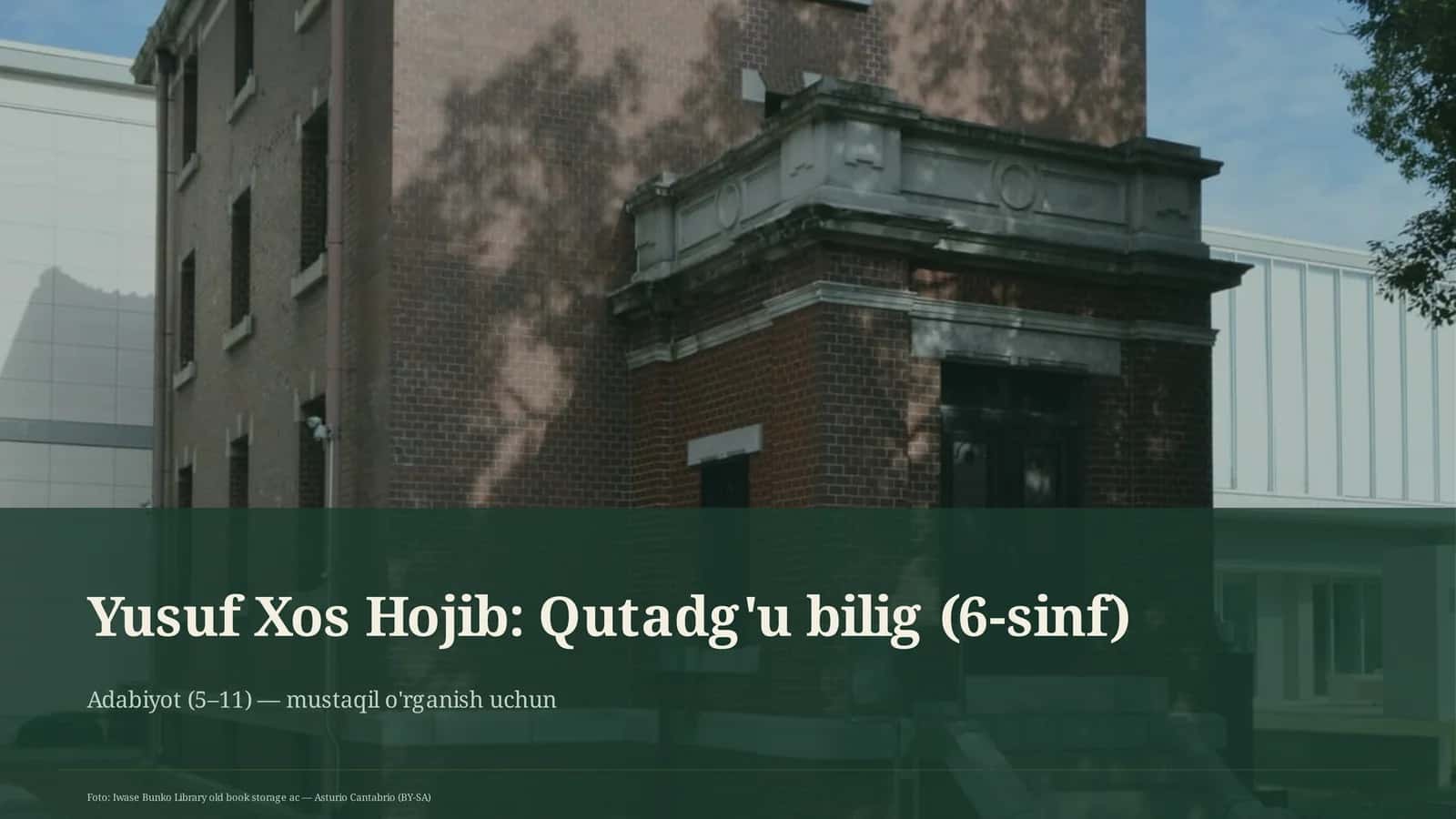 Yusuf Xos Hojib: Qutadg'u bilig (6-sinf)