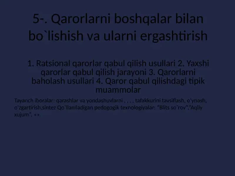Qarorlarni boshqalar bilan bo`lishish va ularni ergashtirish