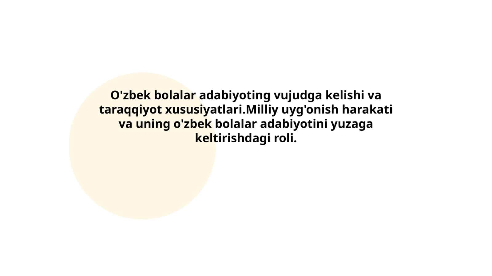 O'zbek bolalar adabiyoting vujudga kelishi va taraqqiyot xususiyatlari.Milliy uyg'onish harakati va uning o'zbek bolalar adabiyotini yuzaga keltirishdagi roli