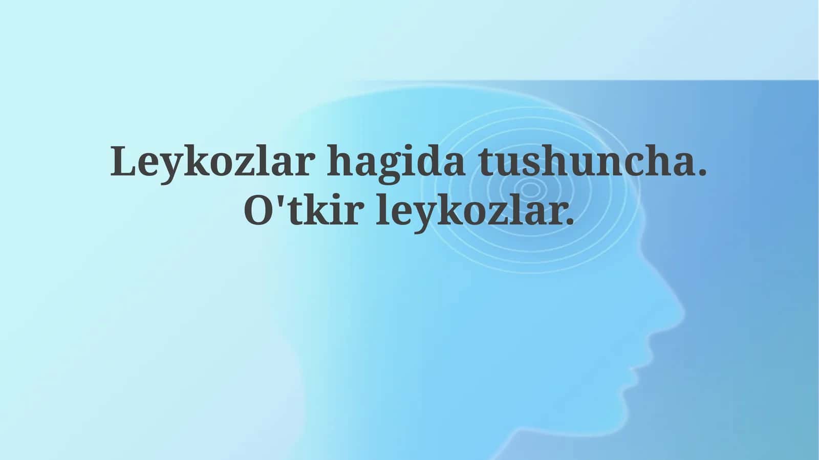 Leykemiyaning ta'rifi, tasnifi va patofiziologiyasi