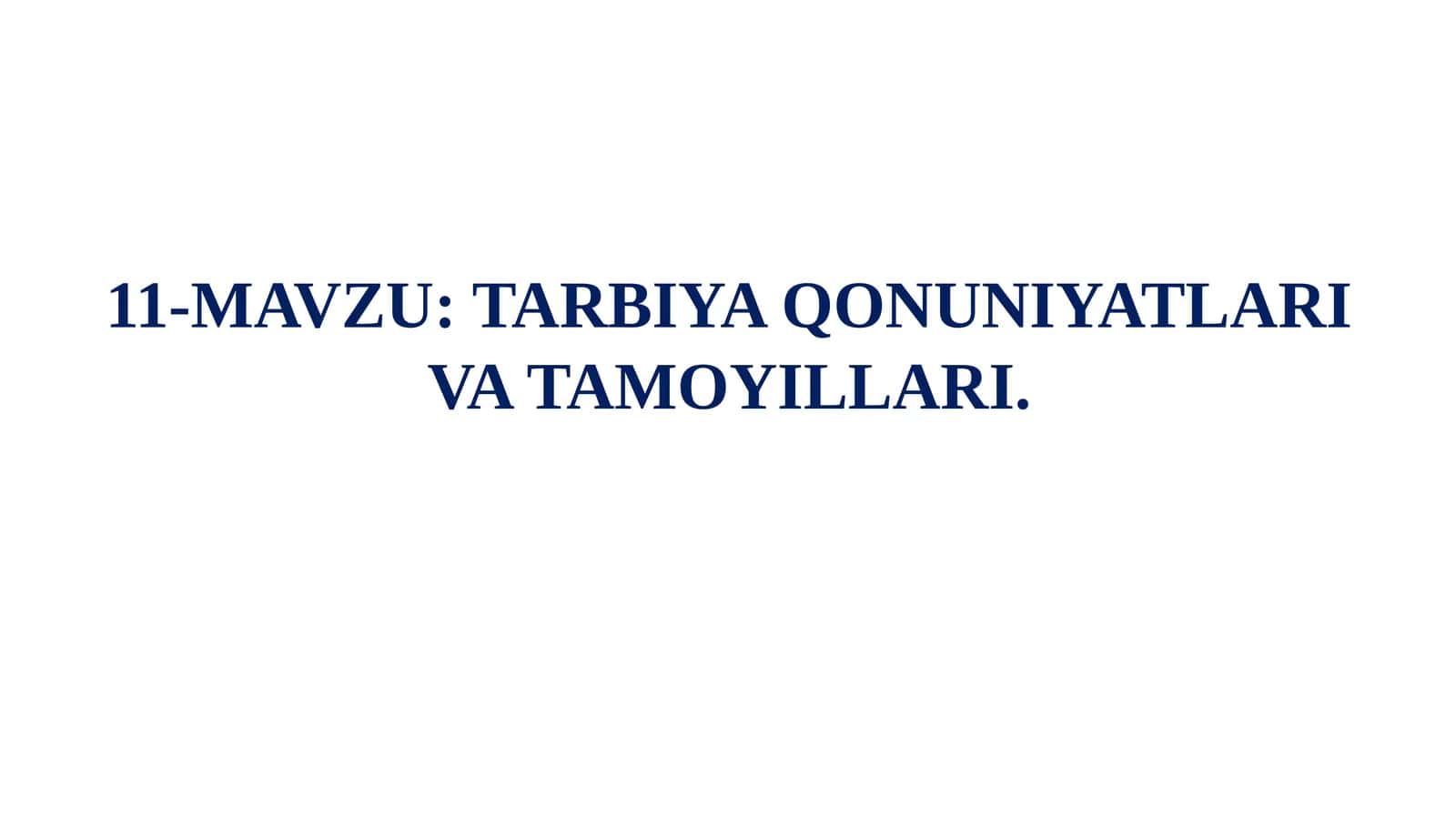 TARBIYA QONUNIYATLARI VA TAMOYILLARI