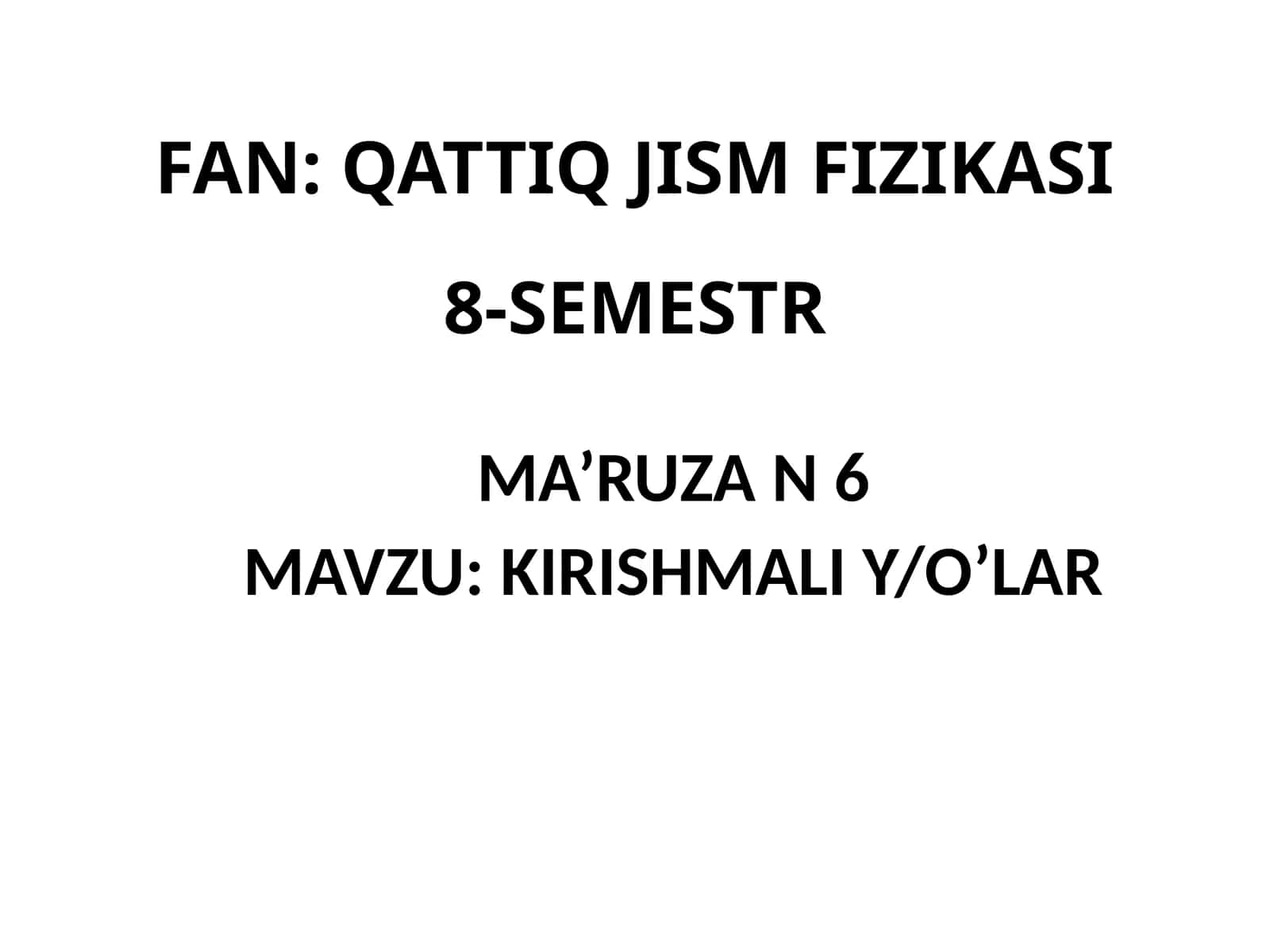 QATTIQ JISM FIZIKASI8-SEMESTR