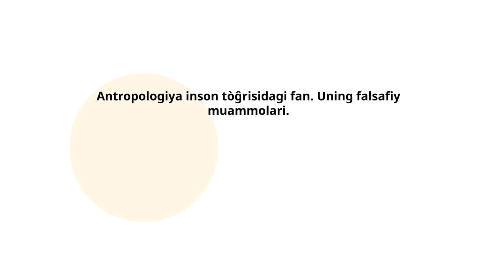 Antropologiya inson tòĝrisidagi fan. Uning falsafiy muammolari