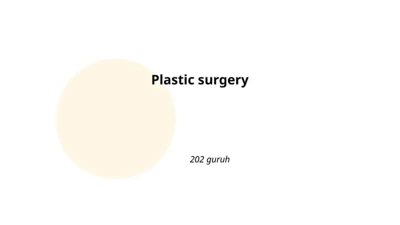 Plastic surgery