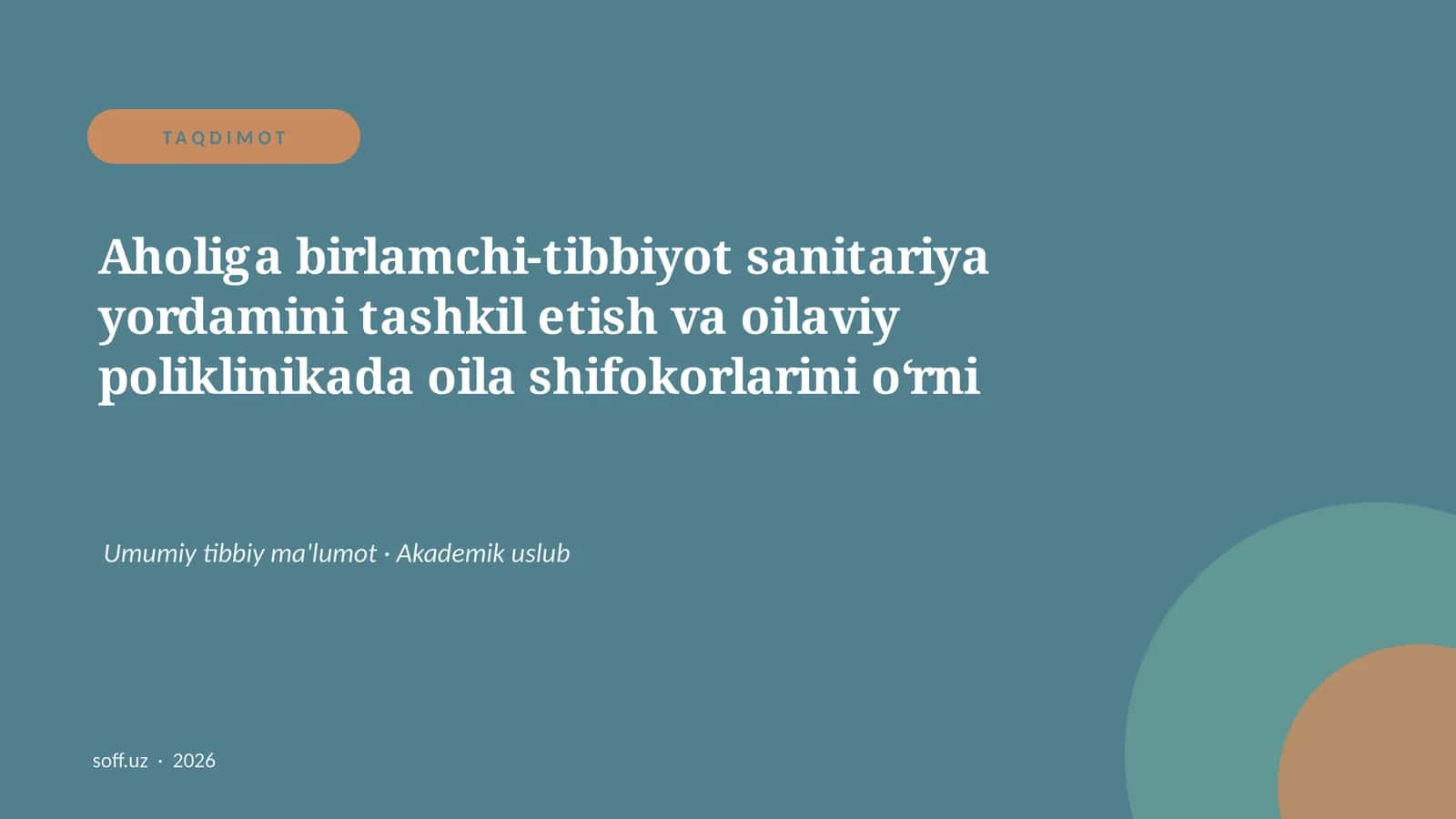 Aholiga birlamchi-tibbiyot sanitariya yordamini tashkil etish va oilaviy poliklinikada oila shifokorlarini o‘rni