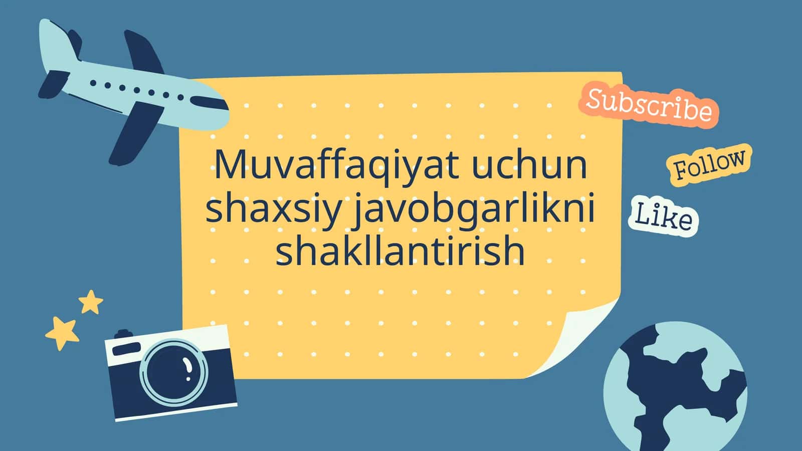 Muvaffaqiyat uchun shaxsiy javobgarlikni shakllantirish