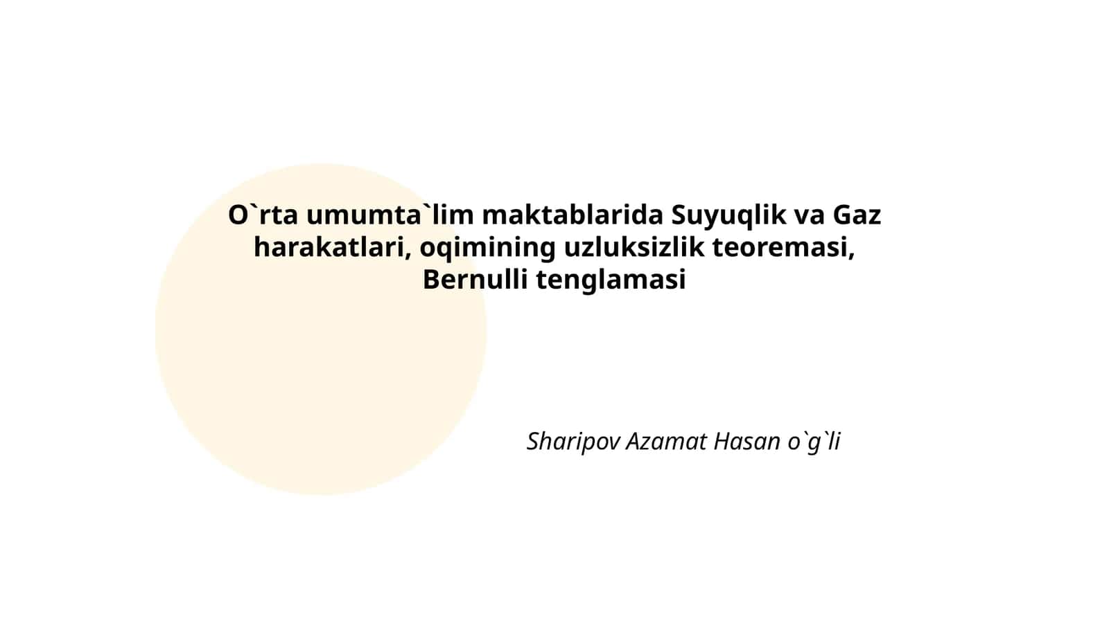 O`rta umumta`lim maktablarida Suyuqlik va Gaz harakatlari, oqimining uzluksizlik teoremasi, Bernulli tenglamasi