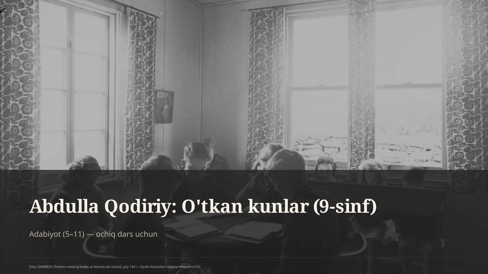 Abdulla Qodiriy: O'tkan kunlar (9-sinf)