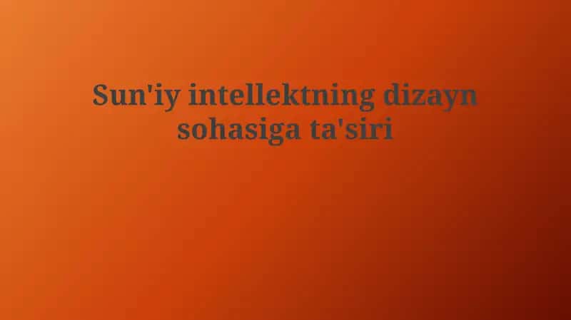Sun'iy intellektning dizayn sohasi ta'siri
