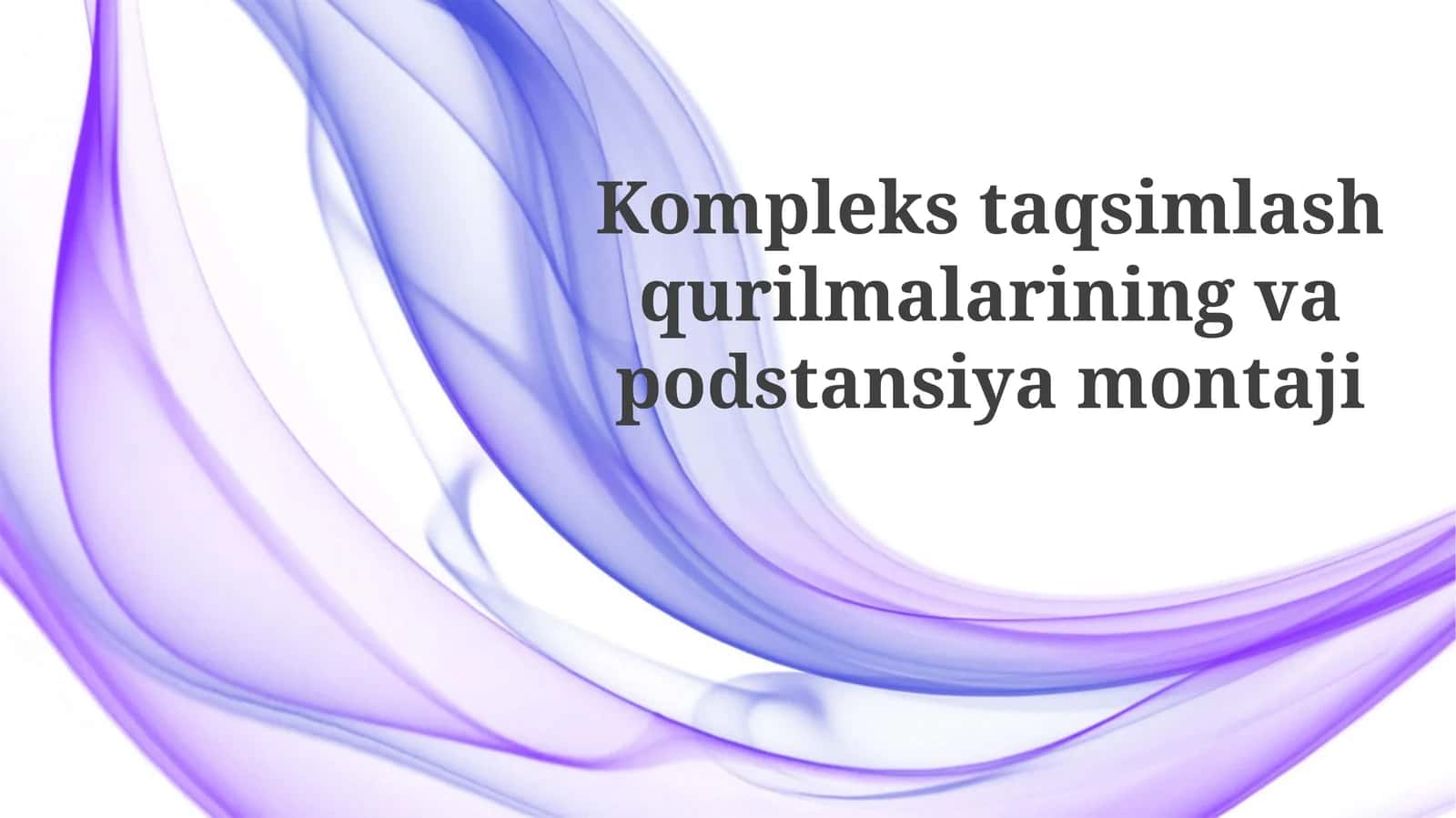 Komplekstaqsimlashqurilmalariningvapodstansiyamontaji