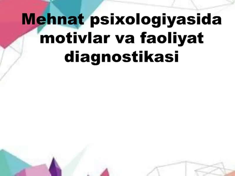 Mehnat motivlari tushunchasi va ularning turlari