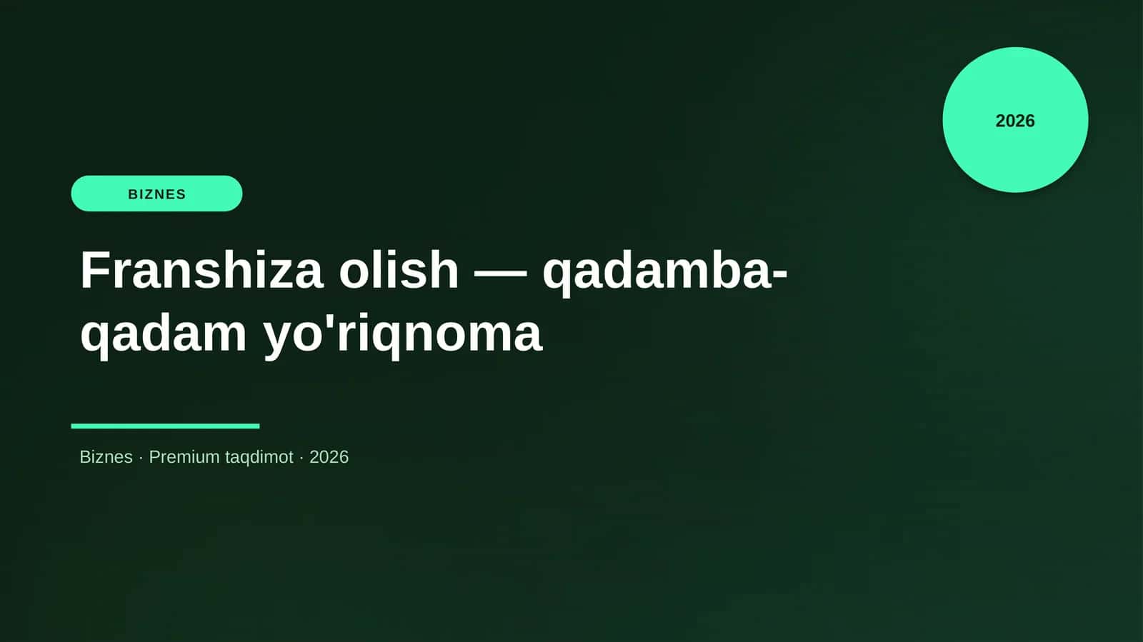 Franshiza olish — qadamba-qadam yo'riqnoma