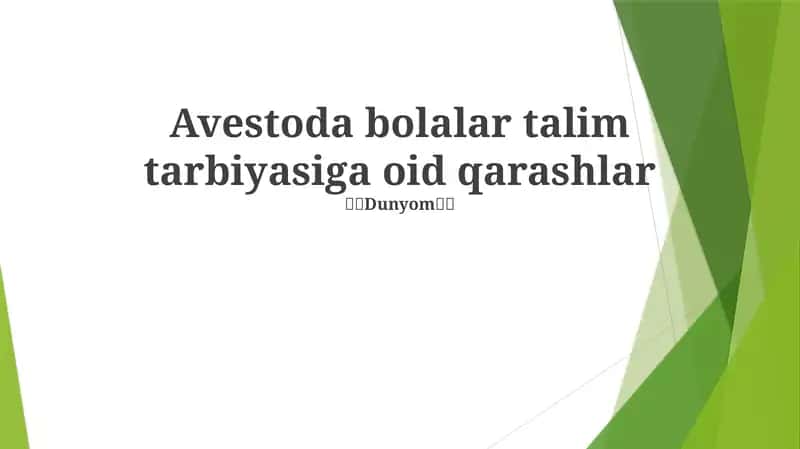 Avestoda bolalar talim tarbiyasiga oid qarashlar