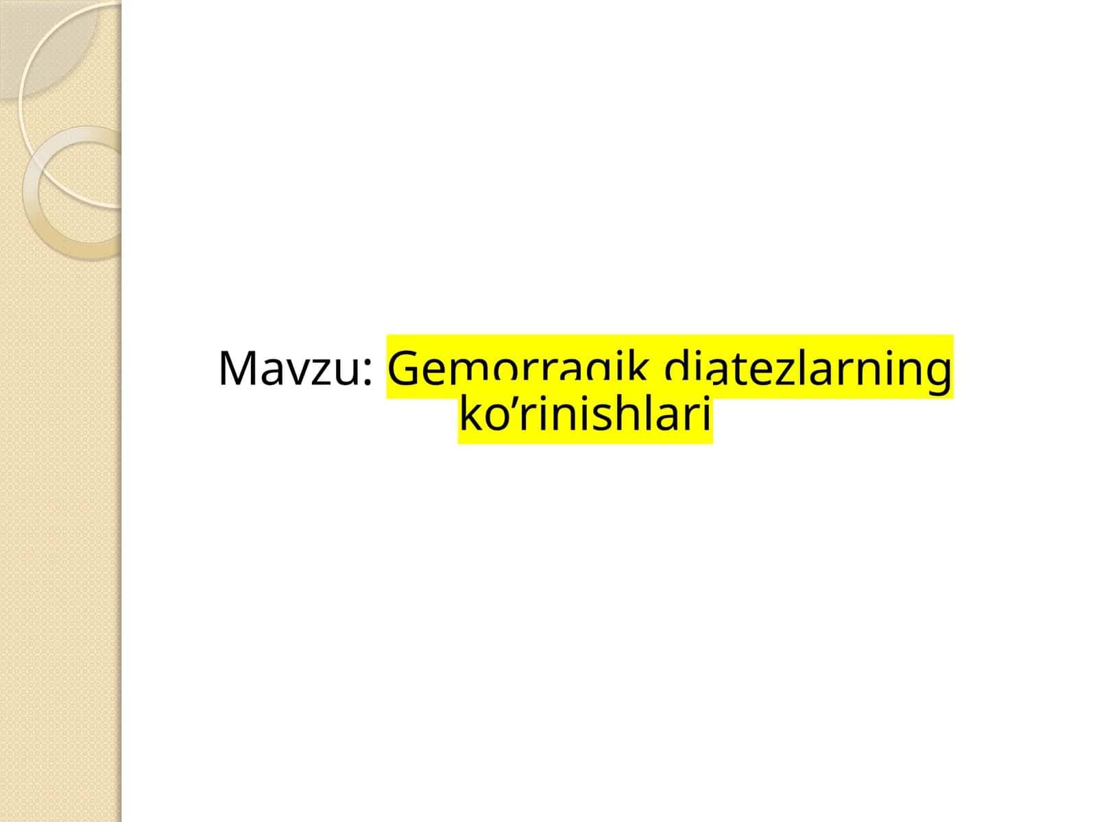 Gemorragikdiatezlarningko’rinishlari