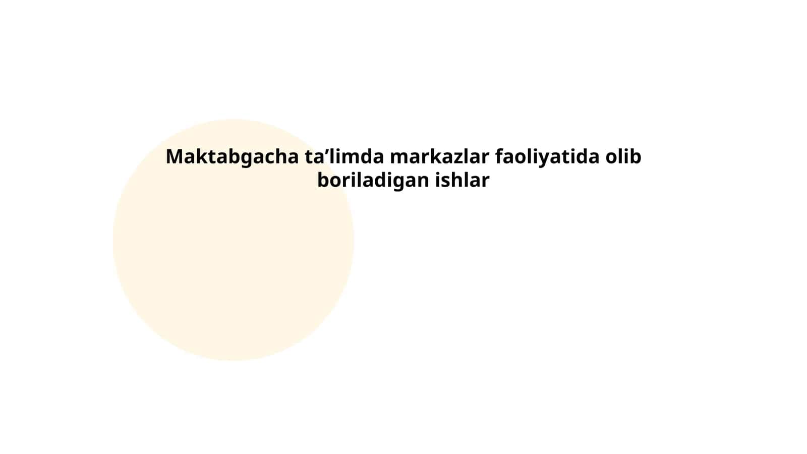 Maktabgacha taʼlimda markazlar faoliyatida olib boriladigan ishlar