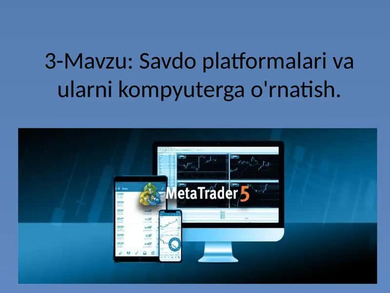 Savdo Platformalari va Ualarni Kompyuterga O'rnatish