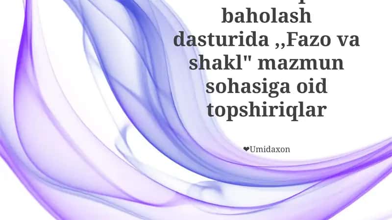 Fazo va shakl topshiriqlari
