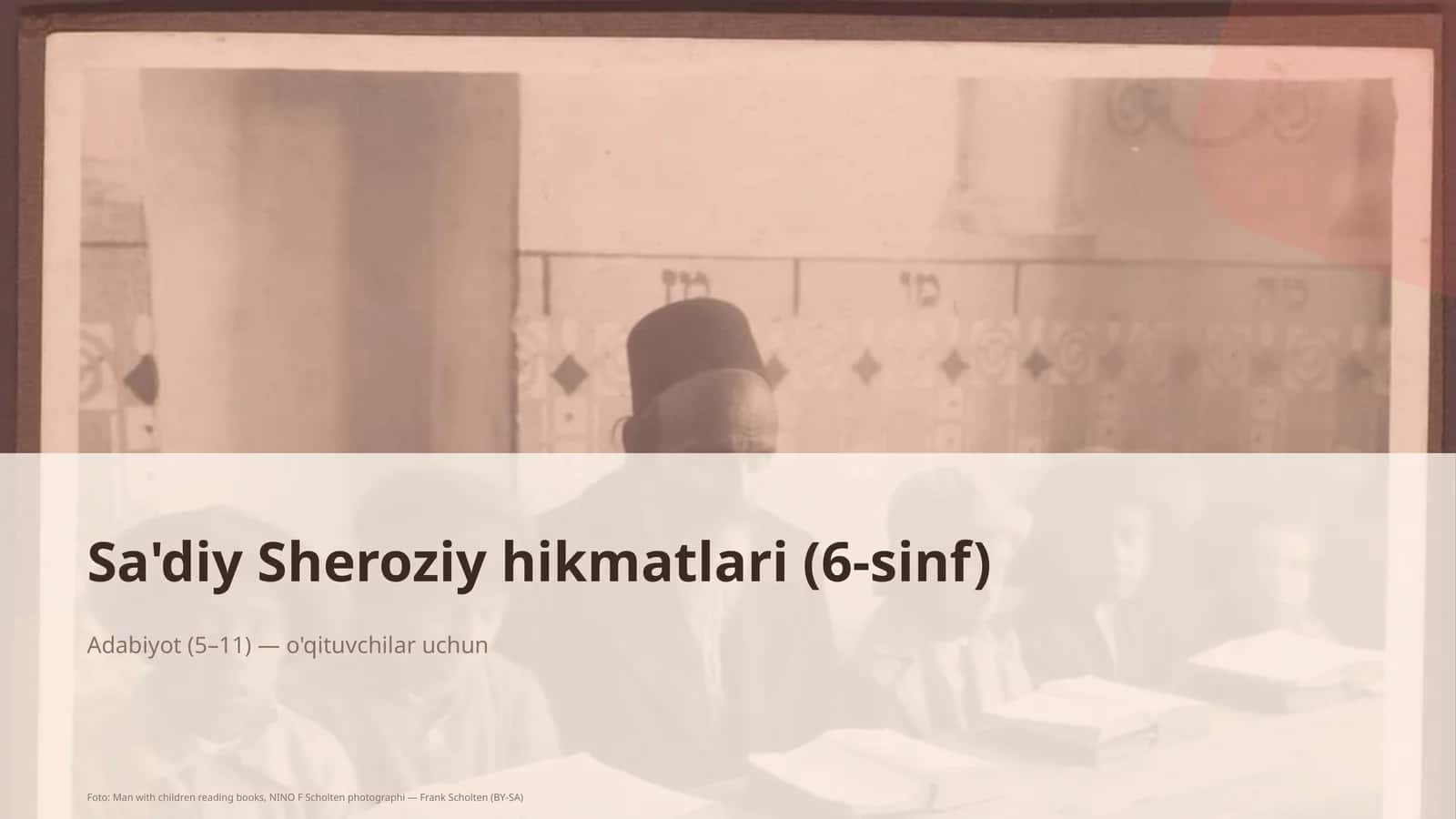 Sa'diy Sheroziy hikmatlari (6-sinf)