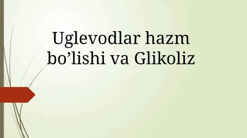 Uglevodlar hazm bo’lishi va Glikoliz