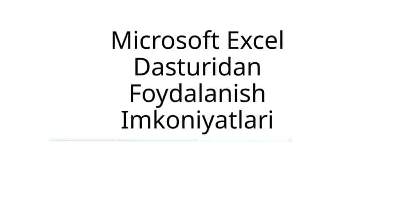 Microsoft Excel Dasturidan Foydalanish Imkoniyatlari