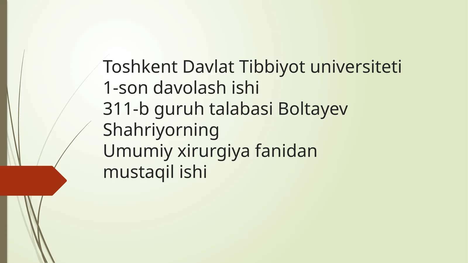 1-son davolashishi 311-b guruh talabasi Boltayev Shahriyorning Umumiy xirurgiya fanidan mustaqilishi