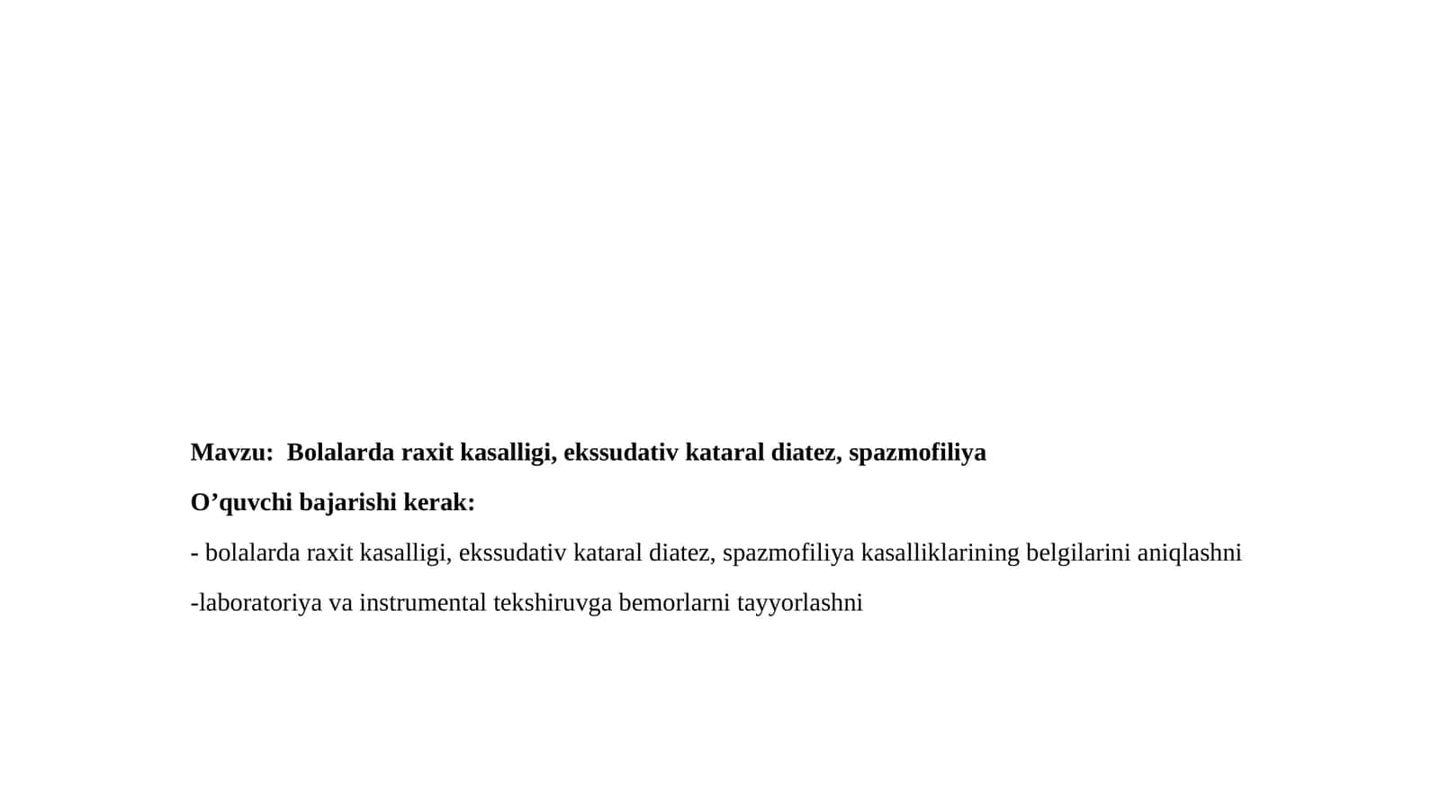 Bolalardaraxit kasalligi, ekssudativkataraldiatez,spazmofiliya