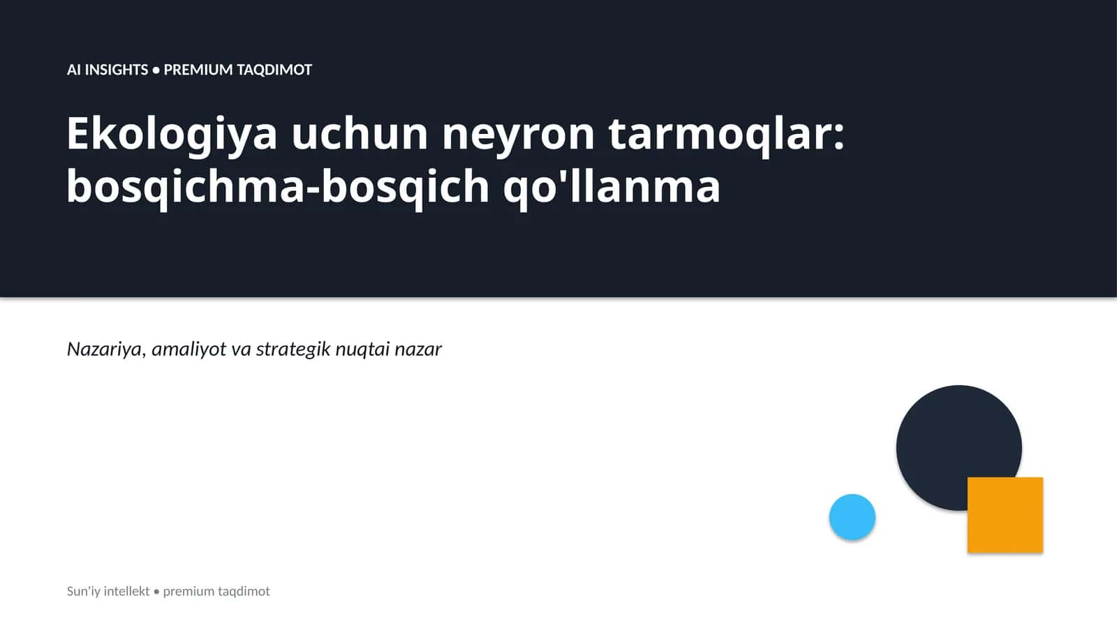 Ekologiya uchun neyron tarmoqlar: bosqichma-bosqich qo'llanma