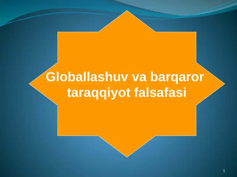 Globallashuv va barqaror taraqqiyot falsafasi