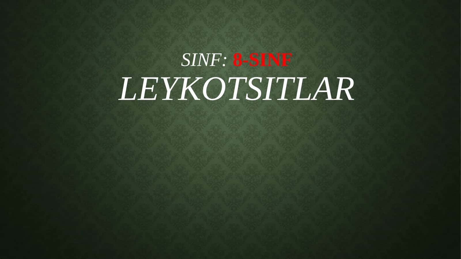 Sinf:8-sinfLeykotsitlar
