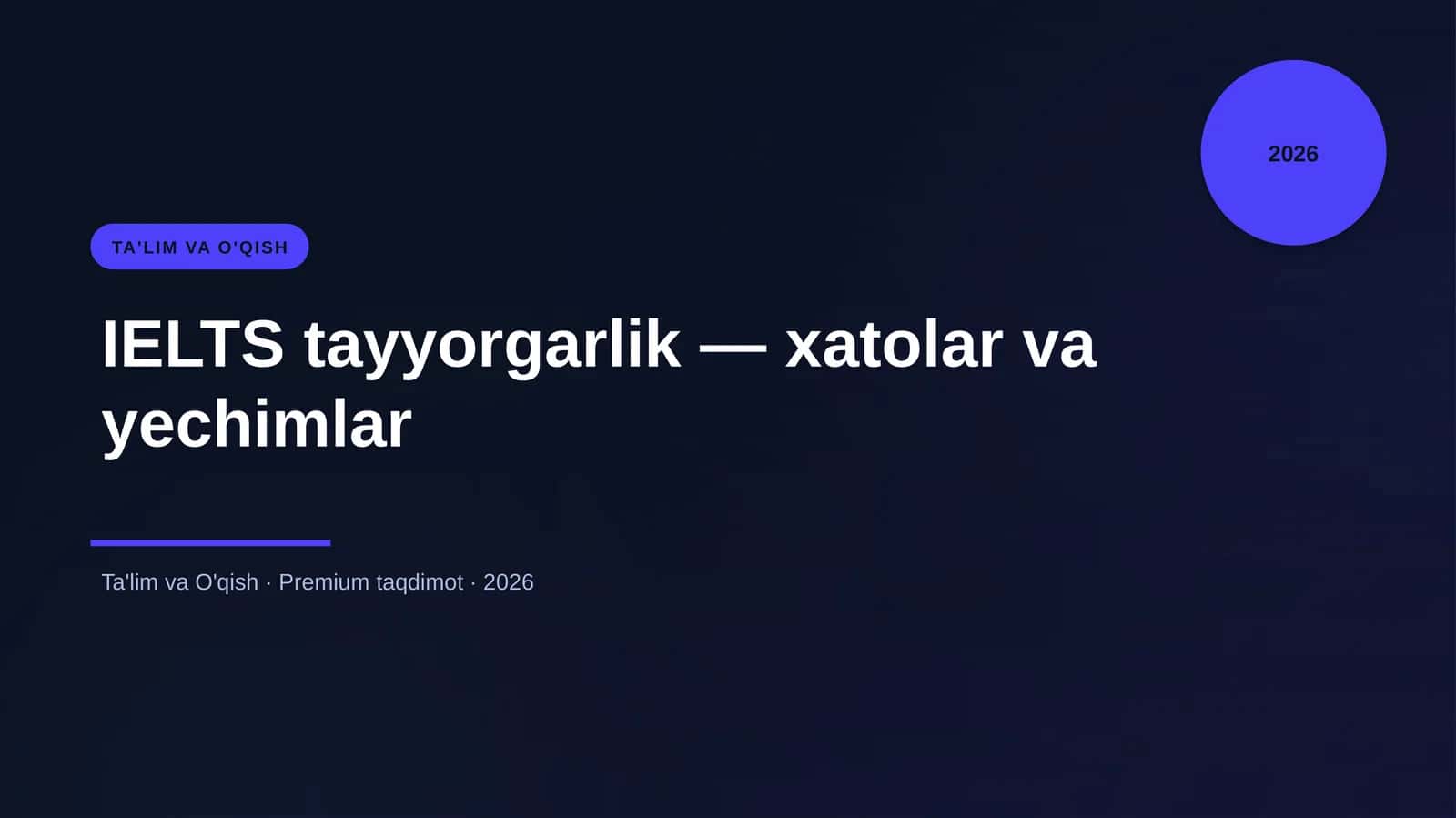 IELTS tayyorgarlik — xatolar va yechimlar