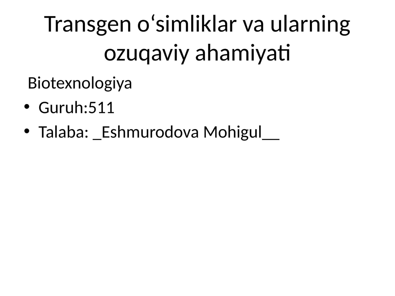Transgen o‘simliklar va ularning ozuqaviy ahamiyati