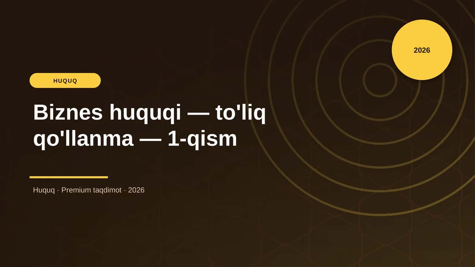 Biznes huquqi — to'liq qo'llanma — 1-qism