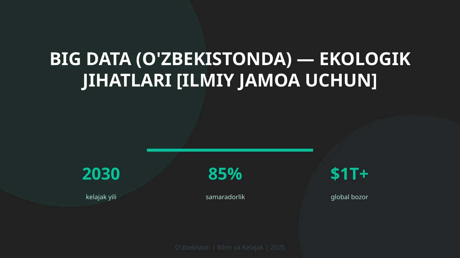 Big Data (O'zbekistonda) — ekologik jihatlari [ilmiy jamoa uchun]