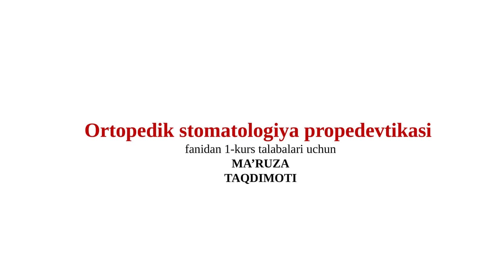 Ortopedik stomatologiya propedevtikasi