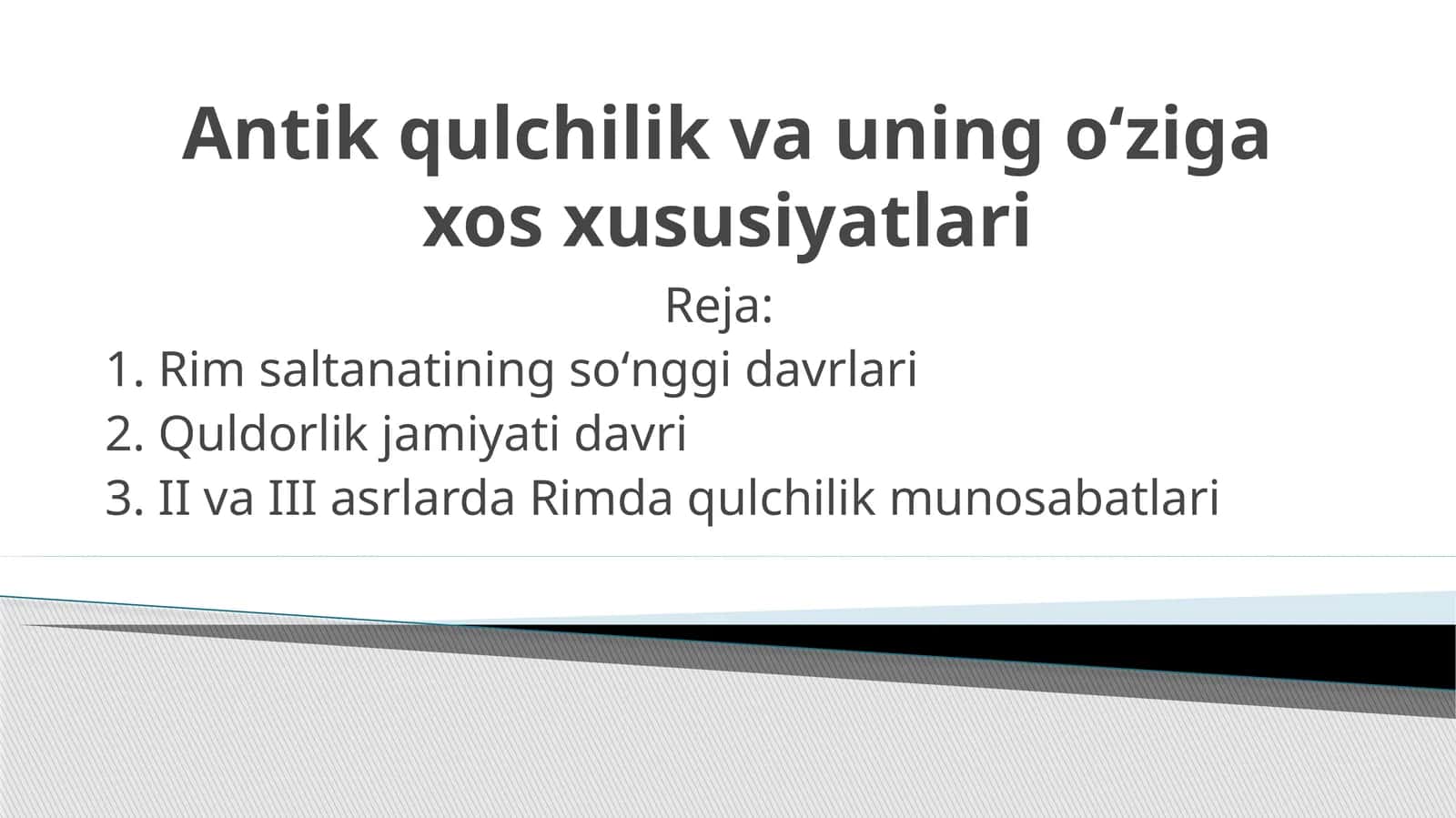 Antik qulchilik va uning oʻziga xos xususiyatlari
