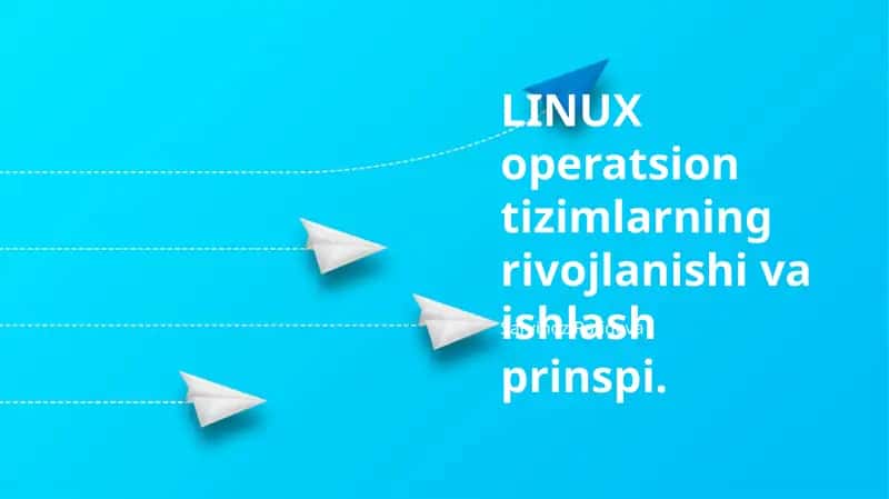 Linux operatsion tizimlarning rivojlanishi va ishlash prinspi