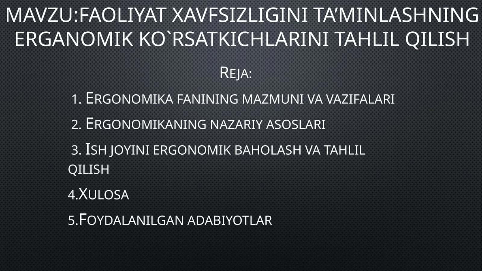 Faoliya Txavfsizligini ta'minlashning erganomik ko'rsatkichlarini tahlil qilish