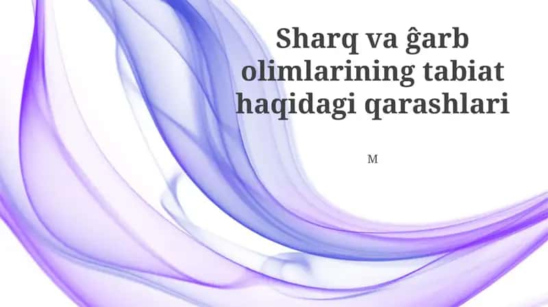 Sharq va ĝarb olimlarining tabiat haqidagi qarashlari