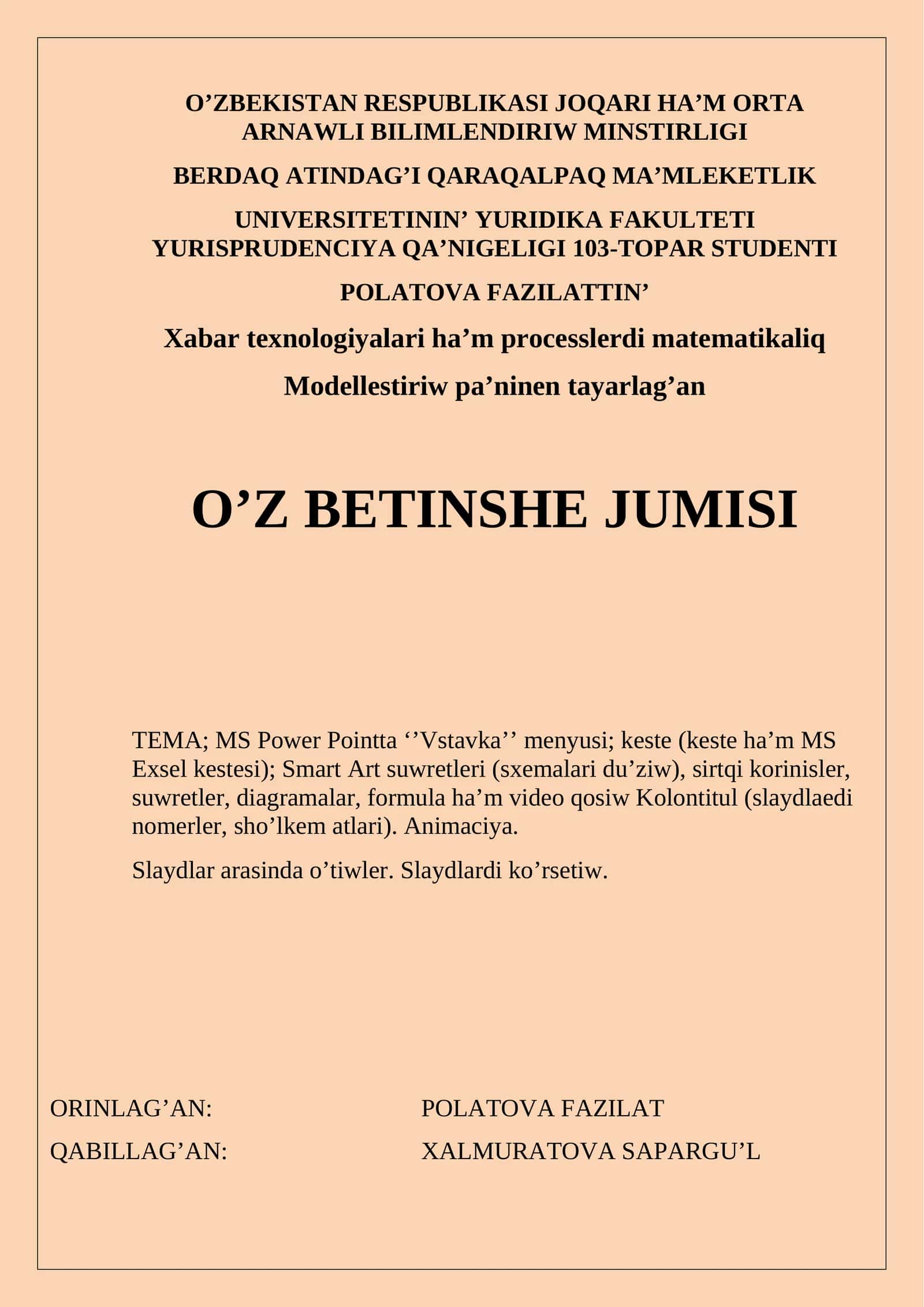 MS Power Pointta ‘’Vstavka’’ menyusi; keste (keste ha’m MS Exsel kestesi); Smart Art suwretleri (sxemalari du’ziw), sirtqi korinisler, suwretler, diagramalar, formula ha’m video qosiw Kolontitul (slaydlaedi nomerler, sho’lkem atlari). Animaciya