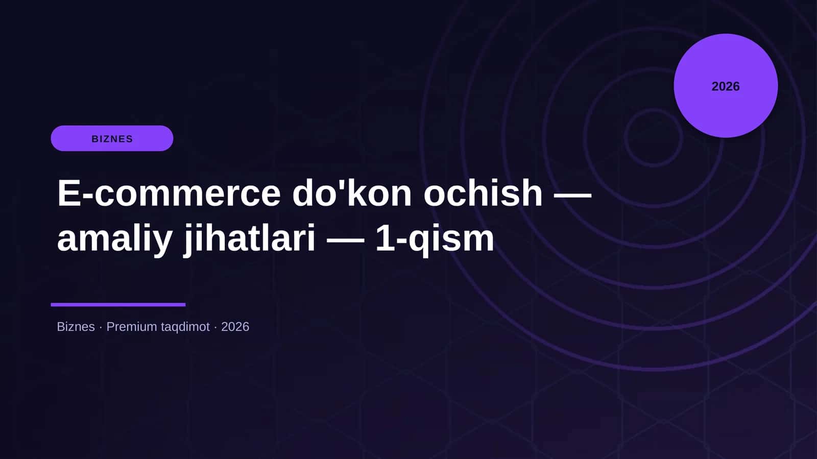 E-commerce do'kon ochish — amaliy jihatlari — 1-qism