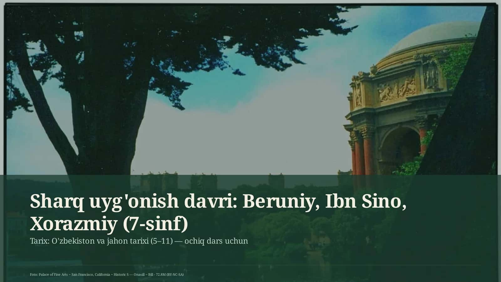 Sharq uyg'onish davri: Beruniy, Ibn Sino, Xorazmiy (7-sinf)