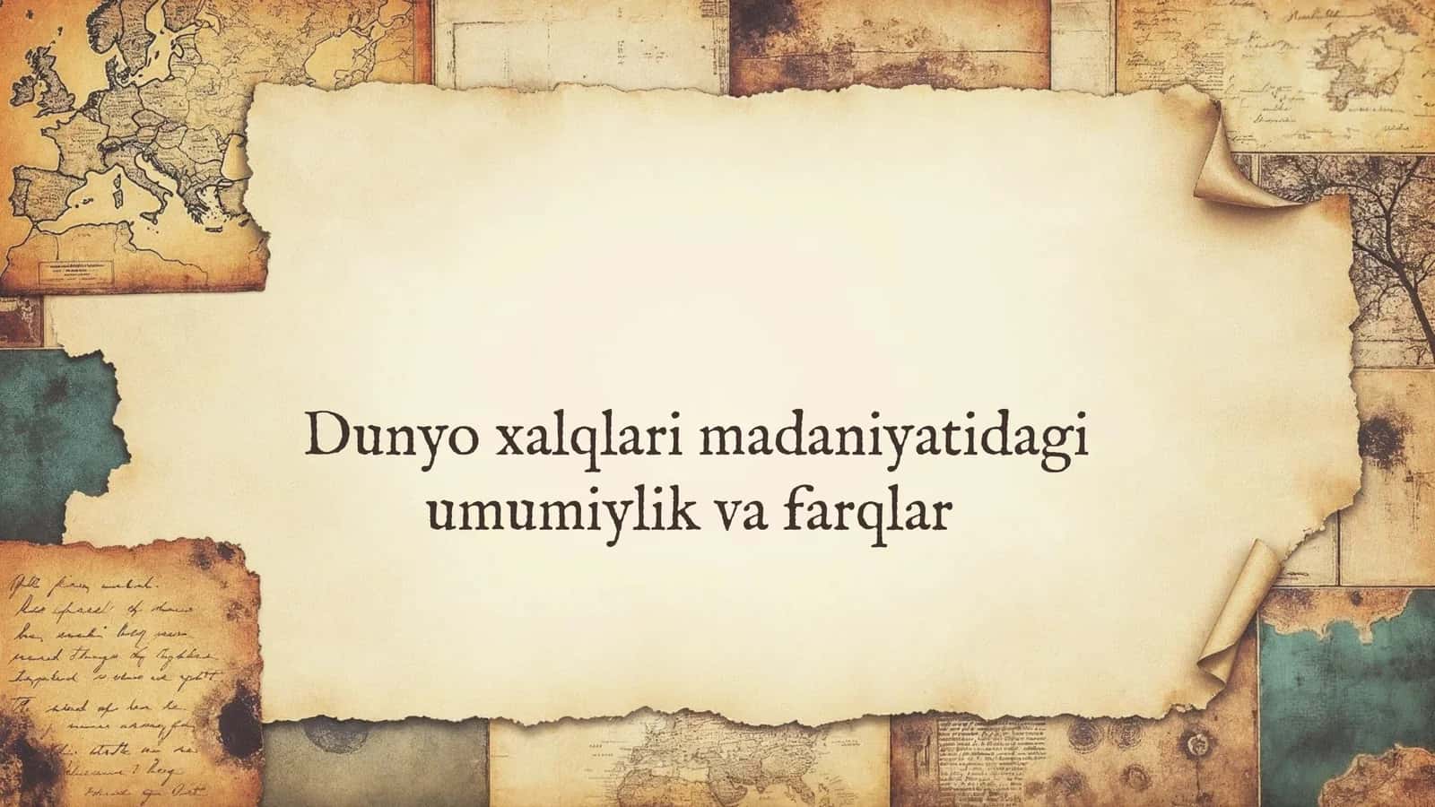 Dunyo xalqlari madaniyatidagi umumiylik va farqlar