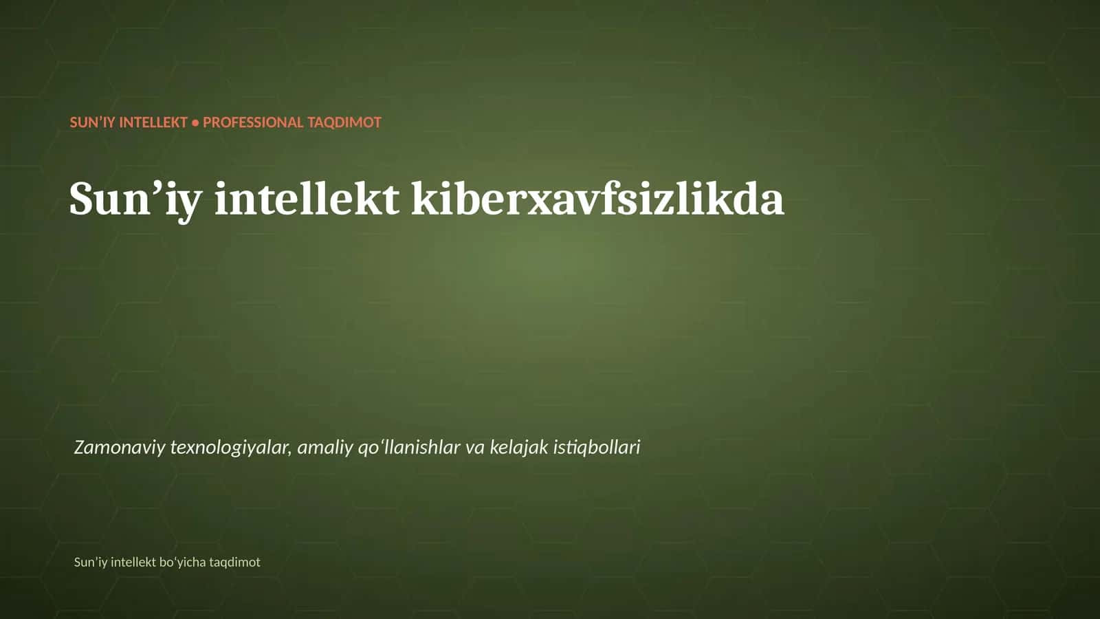 SUNʼIY INTELLEKT • PROFESSIONAL TAQDIMOT