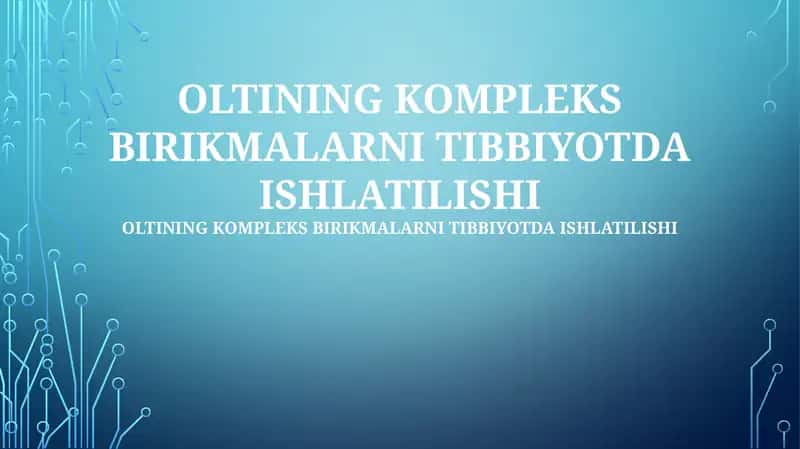 Oltining Kompleks Birikmalarni Tibbiyotda Ishlatilishi