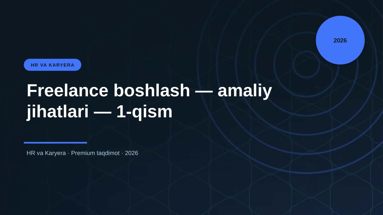 Freelance boshlash — amaliy jihatlari — 1-qism