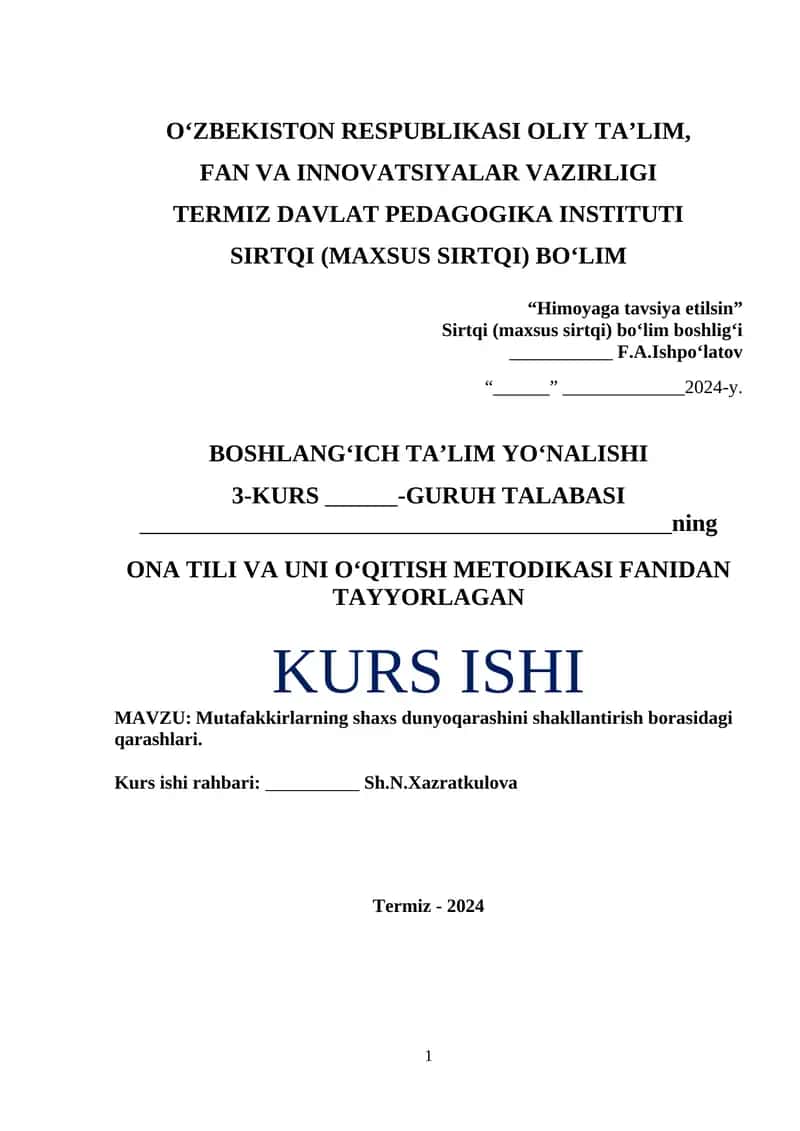 KURS ISHI "Mutafakkirlarning shaxs dunyoqarashini shakllantirish borasidagi qarashlari"