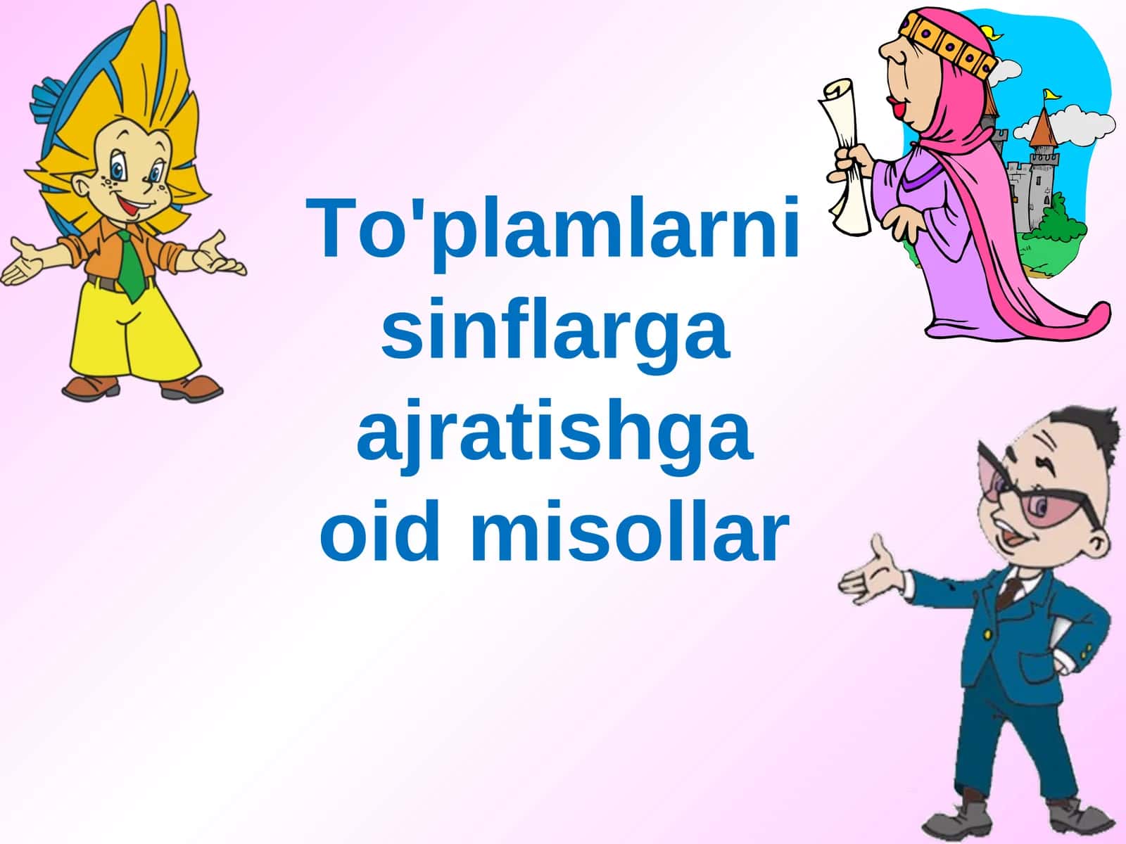 To'plamlarnisinflargaajratishgaoidmisollar