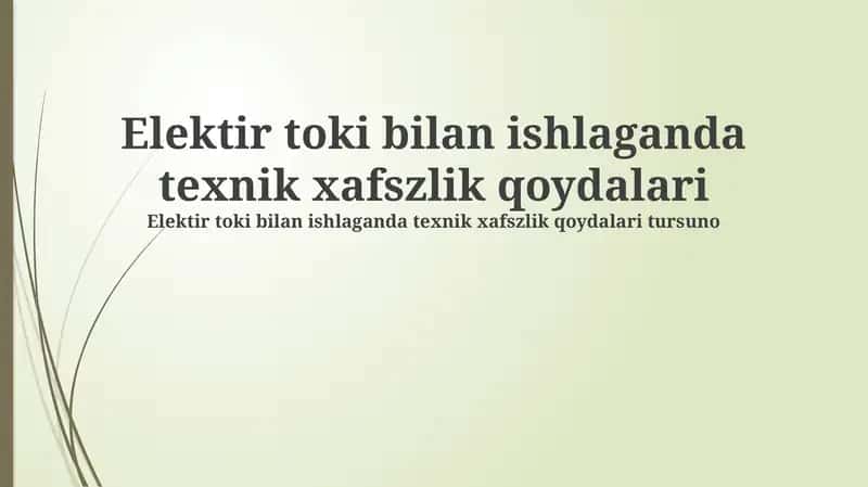 Elektir toki bilan ishlaganda texnik xafszlik qoydalari