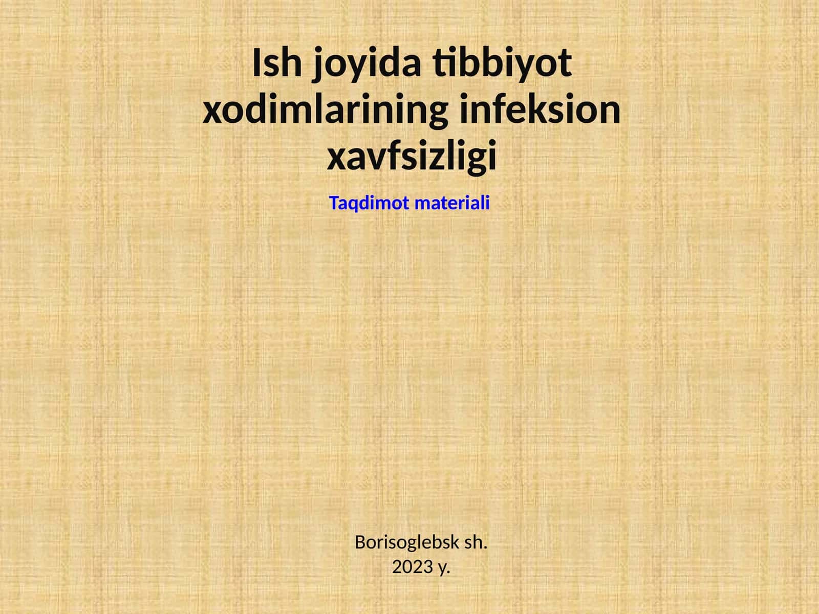 Ish joyida tibbiyot xodimlarining infeksion xavfsizligi